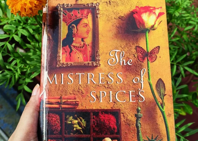 The Mistress of Spices| Chitra Banerjee Divakaruni| Book Review