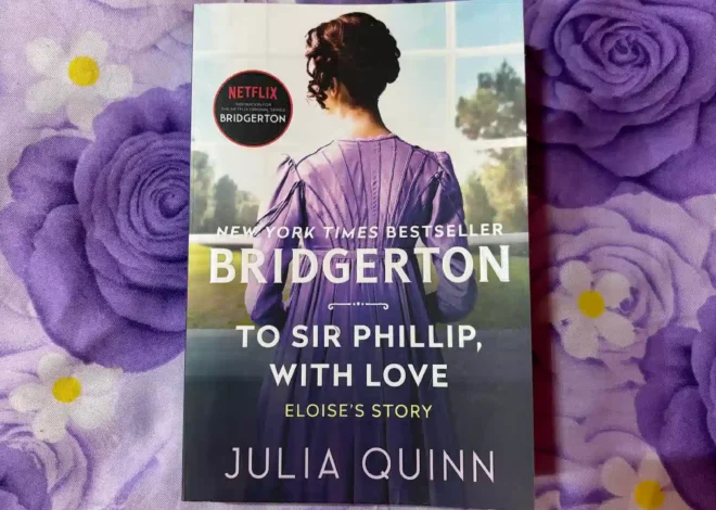 To Sir Phillip with Love |Julia Quinn| Book Review|