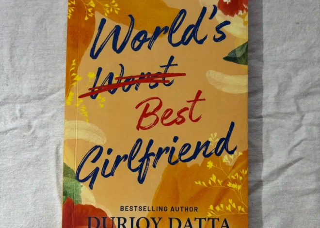 World’s Worst Best Girlfriend | Durjoy Datta| Book Review